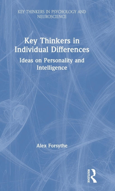 Book cover of: Key Thinkers in Individual Differences. By: Alex Forsythe