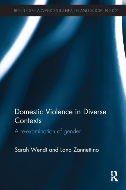 Book cover of: Domestic Violence in Diverse Contexts. By: Sarah Wendt