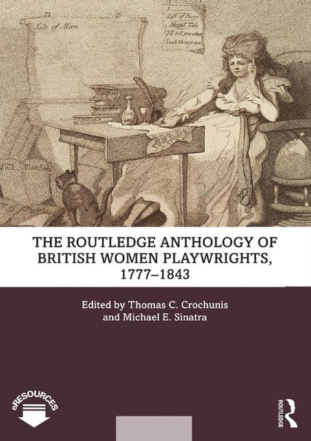 Book cover of: Routledge Anthology of British Women Playwrights, 1777-1843. By: Michael E. Sinatra