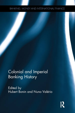 Colonial and Imperial Banking History