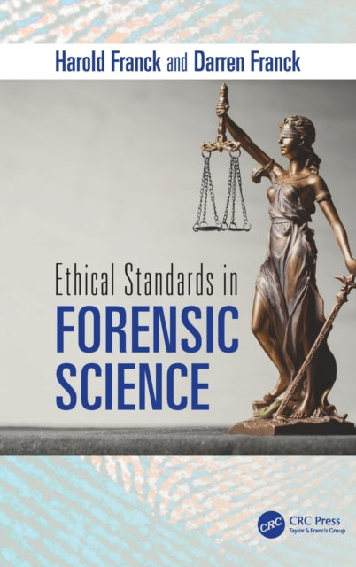 Book cover of: Ethical Standards in Forensic Science. By: Harold Franck