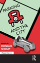 Book cover of: Parking and the City. By: Donald C. Shoup