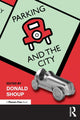 Book cover of: Parking and the City. By: Donald C. Shoup