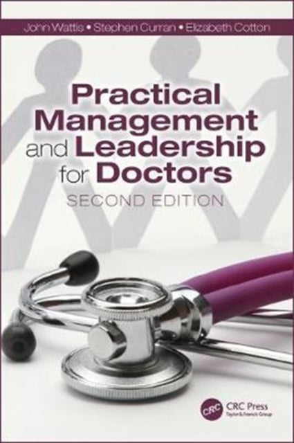 Book cover of: Practical Management and Leadership for Doctors. By: John Wattis