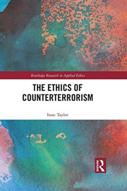 Book cover of: Ethics of Counterterrorism. By: Isaac Taylor