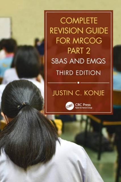 Book cover of: Complete Revision Guide for MRCOG Part 2. By: Justin Konje