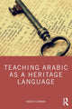 Book cover of: Teaching Arabic as a Heritage Language. By: Rasha ElHawari