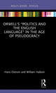 Book cover of: Orwell’s “Politics and the English Language” in the Age of Pseudocracy. By: Hans Ostrom