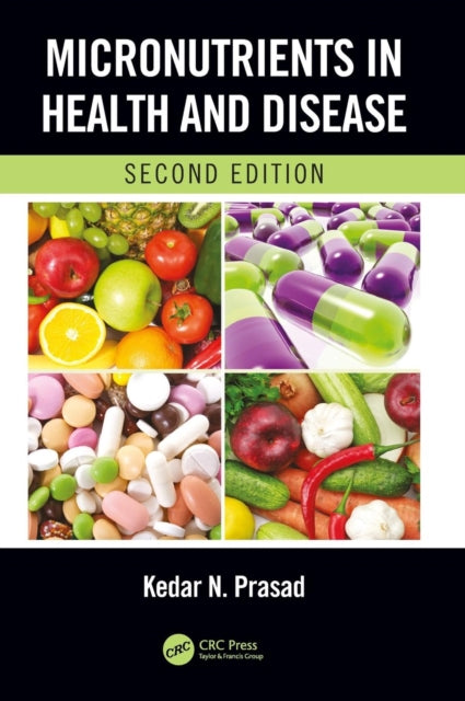 Book cover of: Micronutrients in Health and Disease, Second Edition. By: Kedar N. Prasad