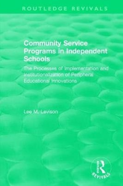 Book cover of: Community Service Programs in Independent Schools. By: Lee Levison
