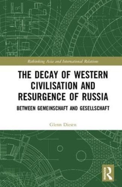 Book cover of: Decay of Western Civilisation and Resurgence of Russia. By: Glenn Diesen