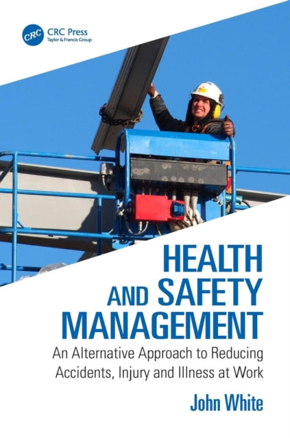 Book cover of: Health and Safety Management. By: John White