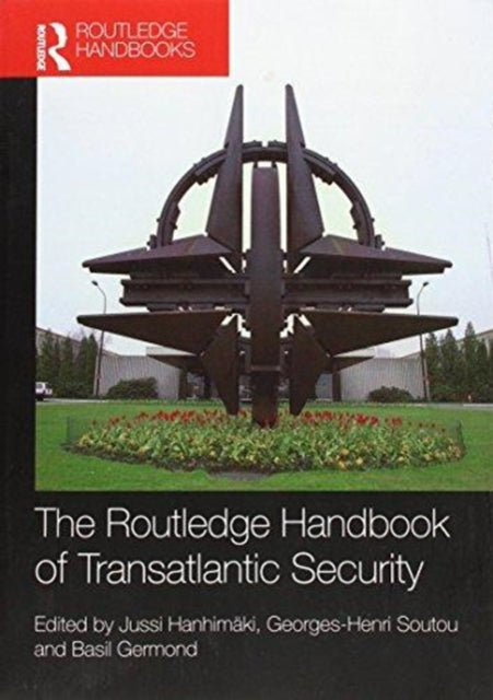 Book cover of: Routledge Handbook of Transatlantic Security. By: Jussi Hanhimäki