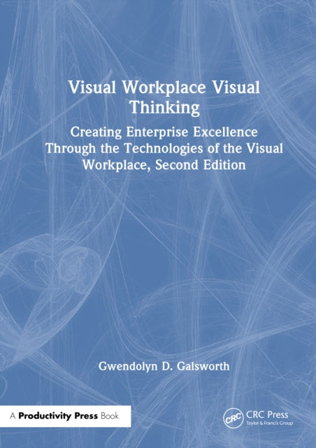 Book cover of: Visual Workplace Visual Thinking. By: G. D. Galsworth