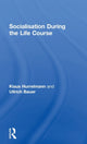 Book cover of: Socialisation During the Life Course. By: Klaus Hurrelmann