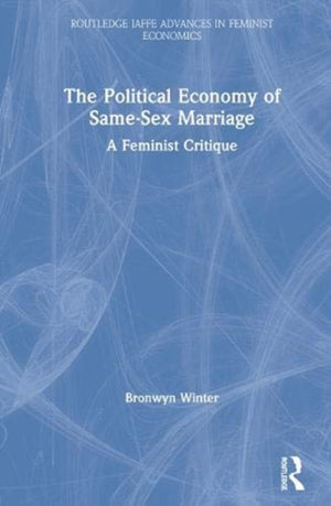 The Political Economy of Same-Sex Marriage