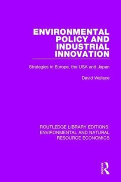 Book cover of: Environmental Policy and Industrial Innovation. By: David Wallace