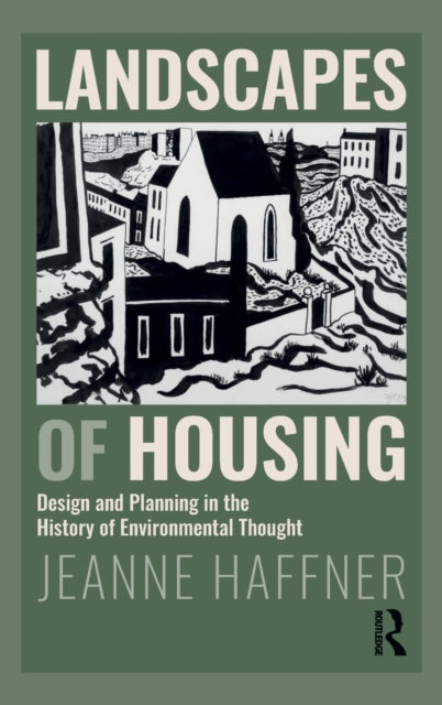 Book cover of: Landscapes of Housing. By: Jeanne Haffner