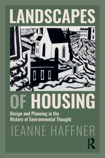 Book cover of: Landscapes of Housing. By: Jeanne Haffner