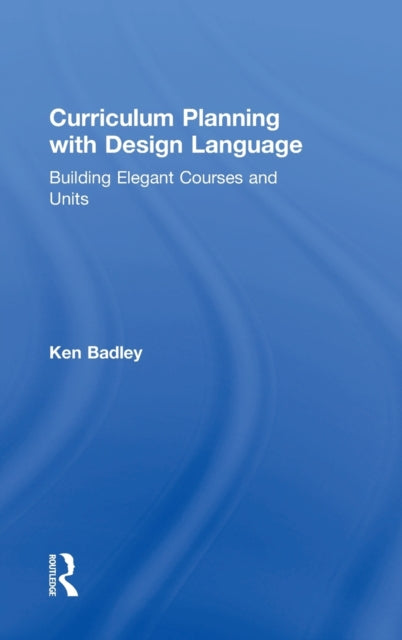 Book cover of: Curriculum Planning with Design Language. By: Kenneth Rea Badley