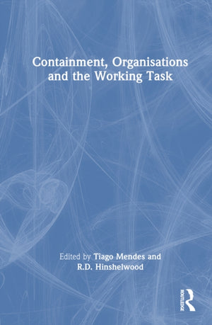 Containment, Organisations and the Working Task