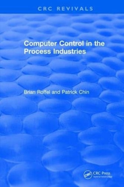 Book cover of: Computer Control in the Process Industries. By: Brian Roffel