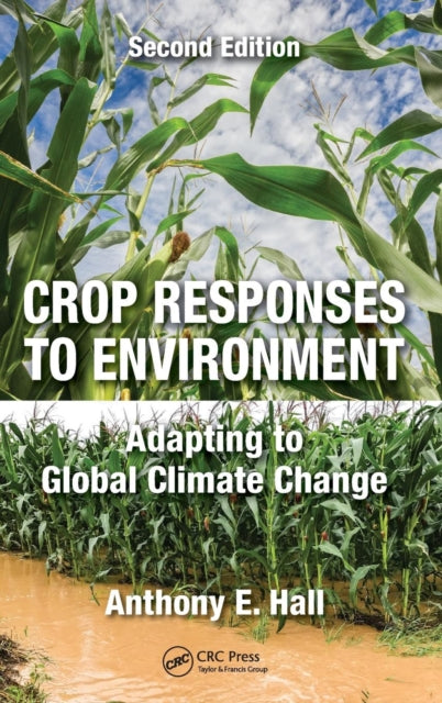 Book cover of: Crop Responses to Environment. By: Anthony E. Hall