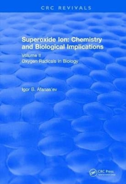 Book cover of: Superoxide Ion: Volume II (1991). By: Igor B. Afanas'ev