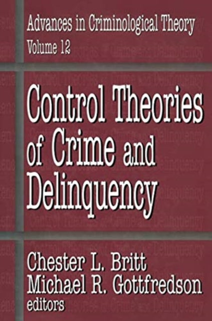 Book cover of: Control Theories of Crime and Delinquency. By: Michael Gottfredson