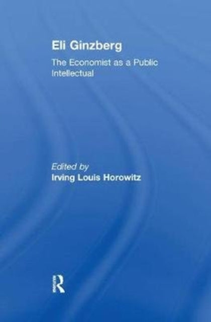 Book cover of: Eli Ginzberg. By: Irving Horowitz