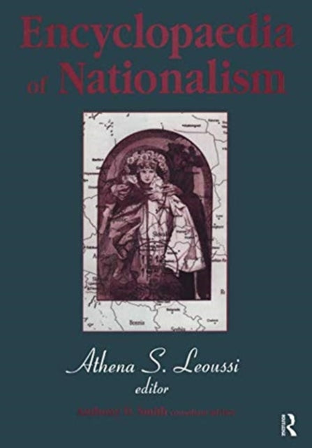 Book cover of: Encyclopaedia of Nationalism. By: Athena Leoussi