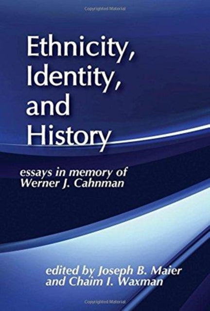 Book cover of: Ethnicity, Identity, and History. By: Joseph B. Maier