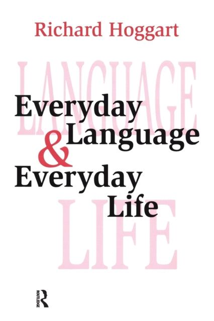 Book cover of: Everyday Language and Everyday Life. By: Richard Hoggart