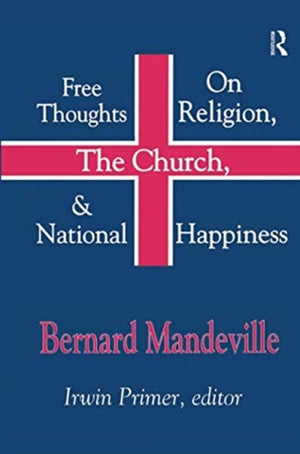 Free Thoughts on Religion, the Church, and National Happiness