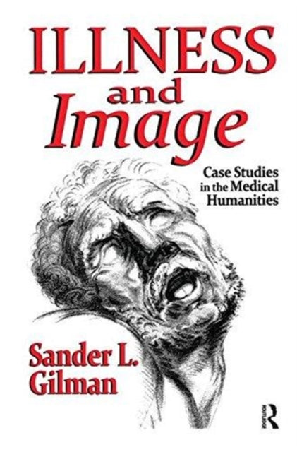 Book cover of: Illness and Image. By: Sander L. Gilman