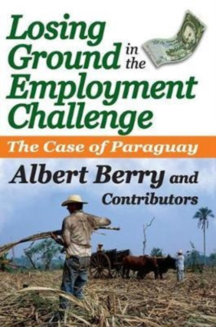 Book cover of: Losing Ground in the Employment Challenge. By: Albert Berry