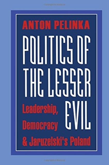 Book cover of: Politics of the Lesser Evil. By: Anton Pelinka