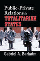 Book cover of: Public-private Relations in Totalitarian States. By: Gabriel Barhaim