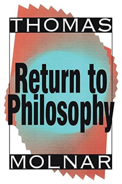 Book cover of: Return to Philosophy. By: Laszlo Zsolnai