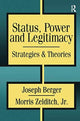 Book cover of: Status, Power, and Legitimacy. By: Morris Zelditch