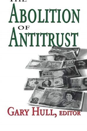 The Abolition of Antitrust