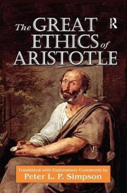 Book cover of: Great Ethics of Aristotle. By: Peter L. P. Simpson