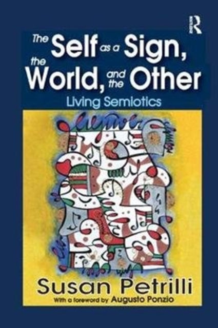 Book cover of: Self as a Sign, the World, and the Other. By: Susan Petrilli