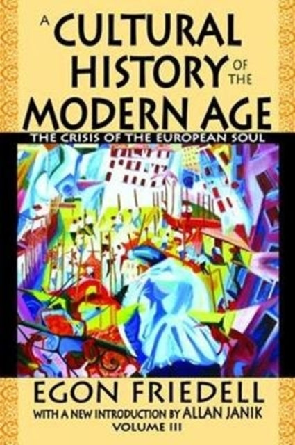 Book cover of: Cultural History of the Modern Age. By: Egon Friedell