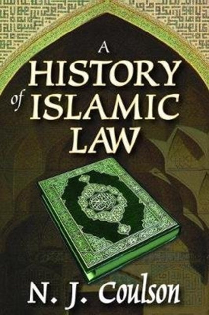 Book cover of: History of Islamic Law. By: N. Coulson
