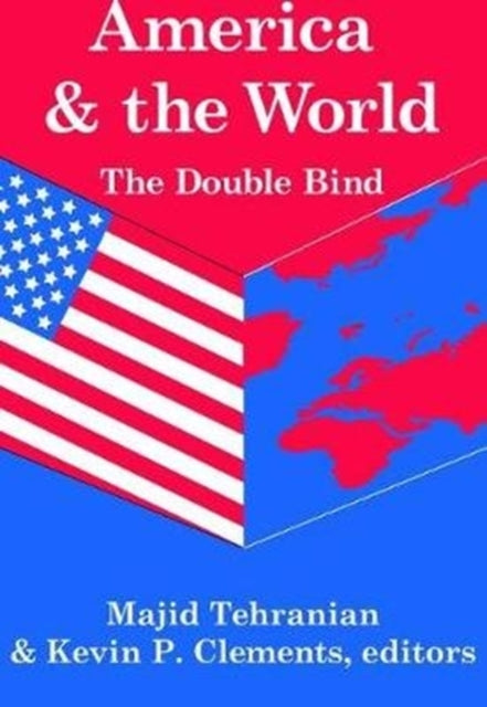 Book cover of: America and the World: The Double Bind. By: Kevin P. Clements