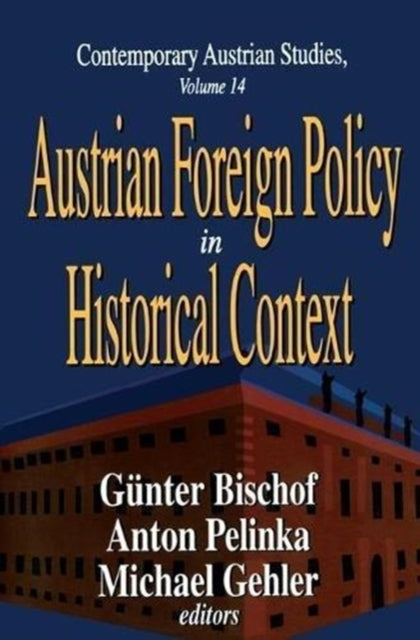 Book cover of: Austrian Foreign Policy in Historical Context. By: Anton Pelinka
