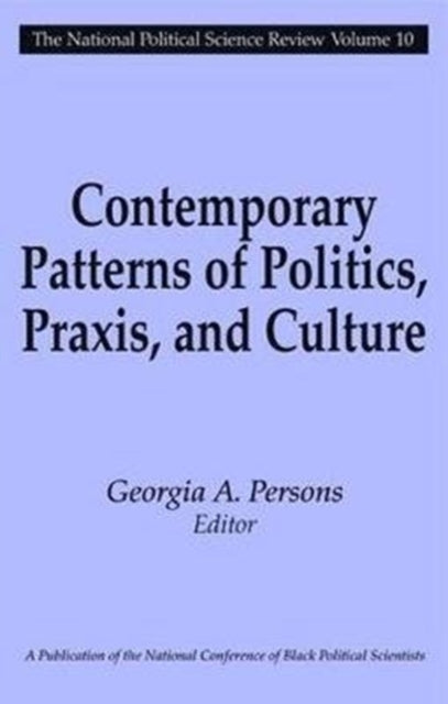 Book cover of: Contemporary Patterns of Politics, Praxis, and Culture. By: Georgia A. Persons