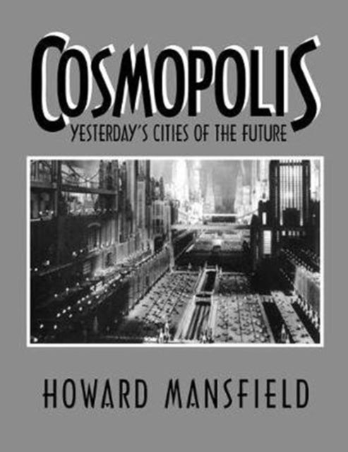 Book cover of: Cosmopolis. By: Howard Mansfield