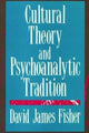 Book cover of: Cultural Theory and Psychoanalytic Tradition. By: David Fisher